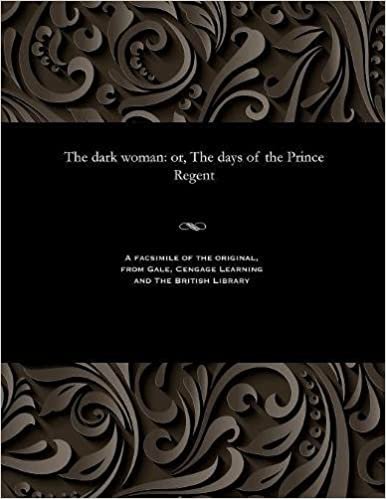 indir The dark woman: or, The days of the Prince Regent