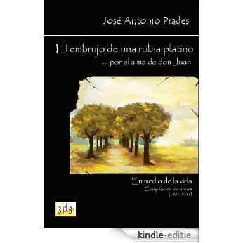 El embrujo de una rubia platino...: ...por el alma de don Juan (En medio de la vida nº 6) (Spanish Edition) [Kindle-editie]