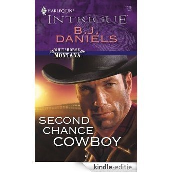 Second Chance Cowboy (Whitehorse Montana) [Kindle-editie]