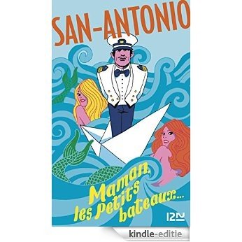 Maman, les petits bateaux... (San-Antonio) [Kindle-editie]