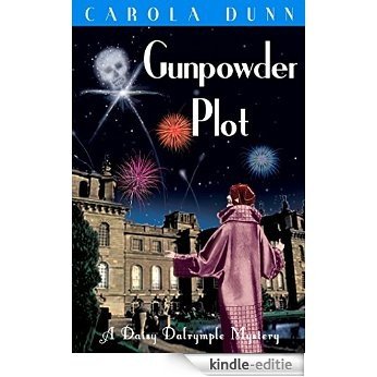 Gunpowder Plot (A Daisy Dalrymple Mystery) [Kindle-editie]