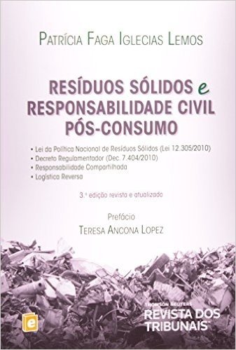 Resíduos Sólidos e Responsabilidade Civil Pós - Consumo