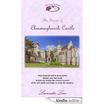 The Secret of Clonmagleesch Castle (Lavender Series Book 1) (English Edition) [Kindle-editie]