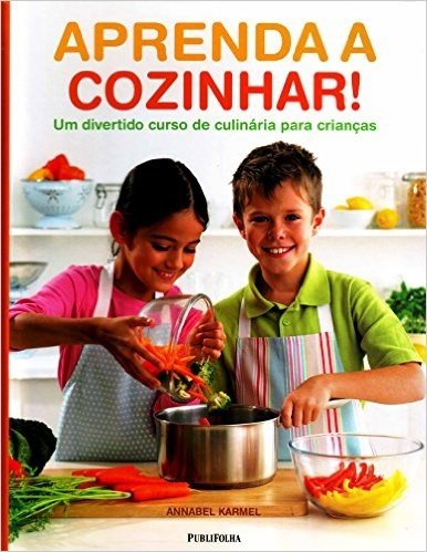 Aprenda A Cozinhar ! Um Divertido Curso De Culinaria Para Crianças