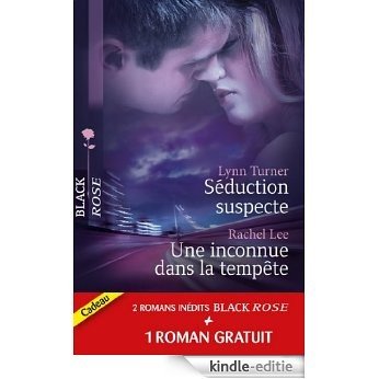 Séduction suspecte - Une inconnue dans la tempête - Enquête sous tension (Harlequin Black Rose) (French Edition) [Kindle-editie]