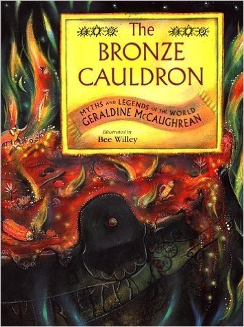 The Bronze Cauldron Myths and Legends of the World: Myths and Legends of the World
