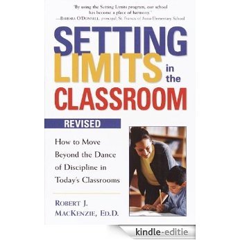 Setting Limits in the Classroom, Revised: How to Move Beyond the Dance of Discipline in Today's Classrooms [Kindle-editie] beoordelingen