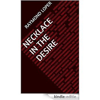 Necklace in the Desire (English Edition) [Kindle-editie]