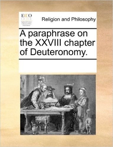 A Paraphrase on the XXVIII Chapter of Deuteronomy.