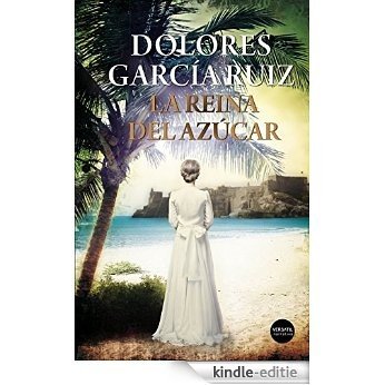 La reina del azúcar (Spanish Edition) [Kindle-editie]
