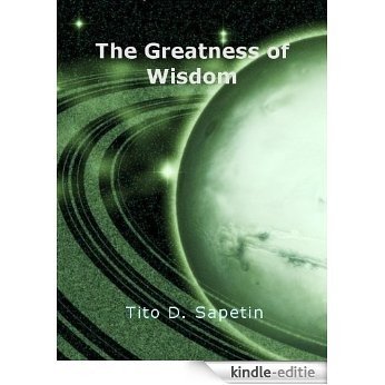 The Greatness of Wisdom (Book of Life) (English Edition) [Kindle-editie] beoordelingen