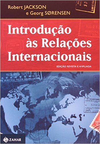 Introdução às Relações Internacionais. Teorias e Abordagens