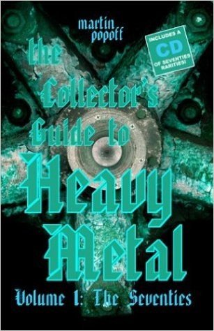 The Collector's Guide to Heavy Metal: Volume 1: The Seventies