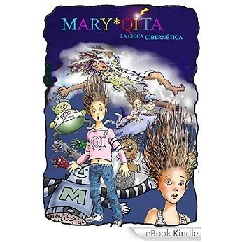 MARIQITA* LA CHICA CIBERNÉTICA: A GAROTA CIBERNÉTICA [eBook Kindle]