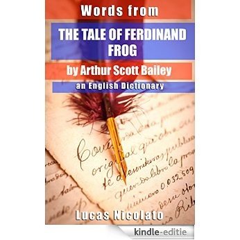 Words from The Tale of Ferdinand Frog by Arthur Scott Bailey: an English Dictionary (English Edition) [Kindle-editie] beoordelingen