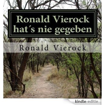Ronald Vierock hatŽs nie gegeben (German Edition) [Kindle-editie]