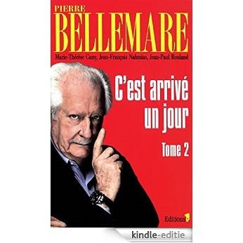 C'est arrivé un jour tome 2 - NED 2014 (Editions 1 - Collection Pierre Bellemare) (French Edition) [Kindle-editie] beoordelingen