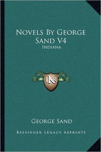 Novels by George Sand V4: Indiana