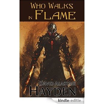 Who Walks in Flame (Tales of Pawan Kor Book 3) (English Edition) [Kindle-editie]