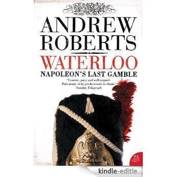 Waterloo: Napoleon's Last Gamble [Kindle-editie]
