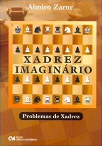 Xadrez Imaginario - Problemas De Xadrez