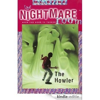 The Nightmare Room #7: The Howler [Kindle-editie]
