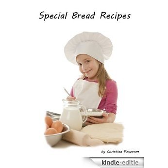 Toast Recipes (Special Bread Recipes Book 8) (English Edition) [Kindle-editie]