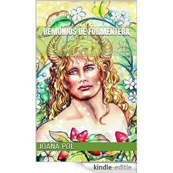 Demonios de Formentera: NO ilustrado (Colección LOVENGRIN nº 1) (Spanish Edition) [Kindle-editie]