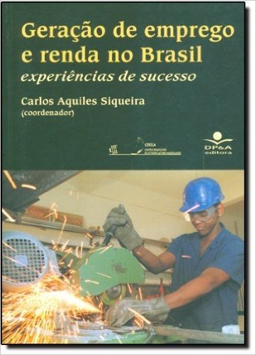 Geração De Emprego E Renda No Brasil