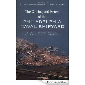 The Closing and Reuse of the Philadelphia Naval Shipyard [Kindle-editie]