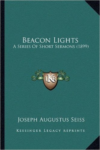 Beacon Lights: A Series of Short Sermons (1899) baixar