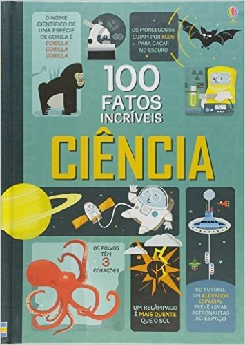 Ciência. 100 Fatos Incríveis