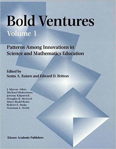 Bold Ventures - Volume 1: Patterns Among Innovations in Science and Mathematics Education