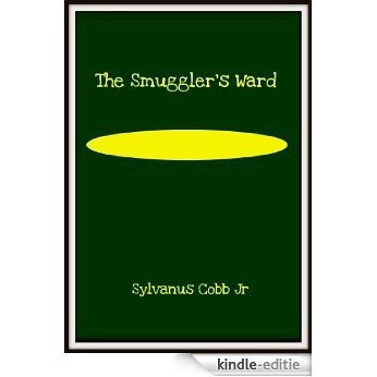 The Smuggler's Ward (English Edition) [Kindle-editie]