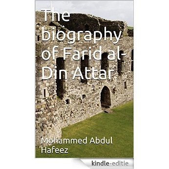 The biography of  Farid al-Din Attar (English Edition) [Kindle-editie] beoordelingen
