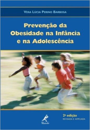 Prevenção da Obesidade na Infância e na Adolescência. Exercício, Nutrição e Psicologia