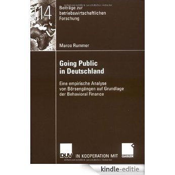 Going Public in Deutschland: Eine empirische Analyse von Börsengängen auf Grundlage der Behavioral Finance (Beiträge zur betriebswirtschaftlichen Forschung) [Kindle-editie]