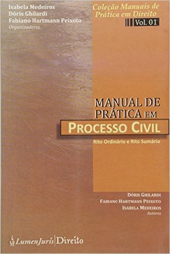 Manual de Prática em Processo Civil - Volume 1. Coleção Manuais de Prática em Direito