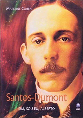 Santos-Dumont - Sim, Sou Eu, Alberto