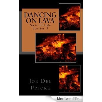 Dancing on Lava (Switchblade Stories Book 3) (English Edition) [Kindle-editie]