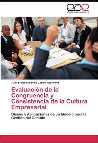 Evaluacion de La Congruencia y Consistencia de La Cultura Empresarial