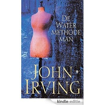 De watermethodeman [Kindle-editie]
