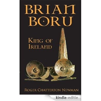 Brian Boru: High King of Ireland [Kindle-editie]