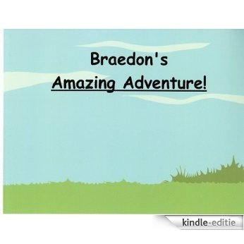 Braedon's Amazing Adventure (English Edition) [Kindle-editie]