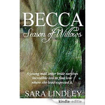 BECCA Season of Willows (English Edition) [Kindle-editie]