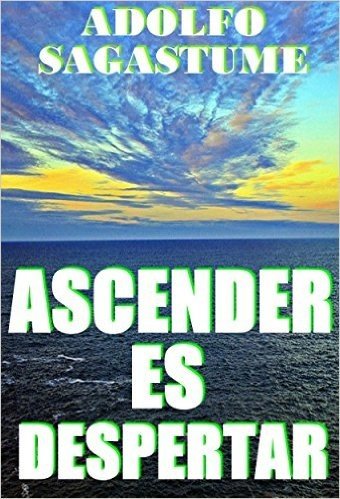 Ascender es Despertar (Spanish Edition)