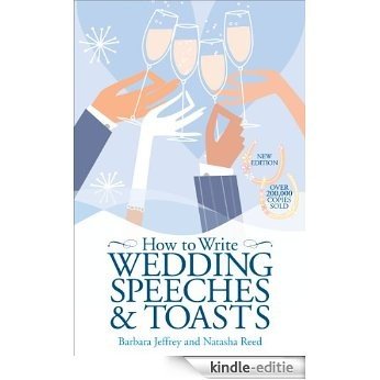 How to Write Wedding Speeches and Toasts: Everything You Need to Build a Successful Speech [Kindle-editie]