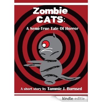 Zombie Cats: A Semi-True Tale of Horror (English Edition) [Kindle-editie]