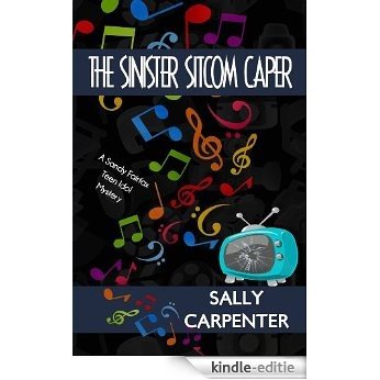 The Sinister Sitcom Caper (Sandy Fairfax Teen Idol Mysteries Book 2) (English Edition) [Kindle-editie]