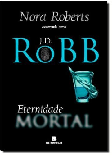 Eternidade Mortal - Série Mortal. Volume 3